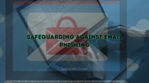 Safeguarding Against Email Phishing Secureflo.net